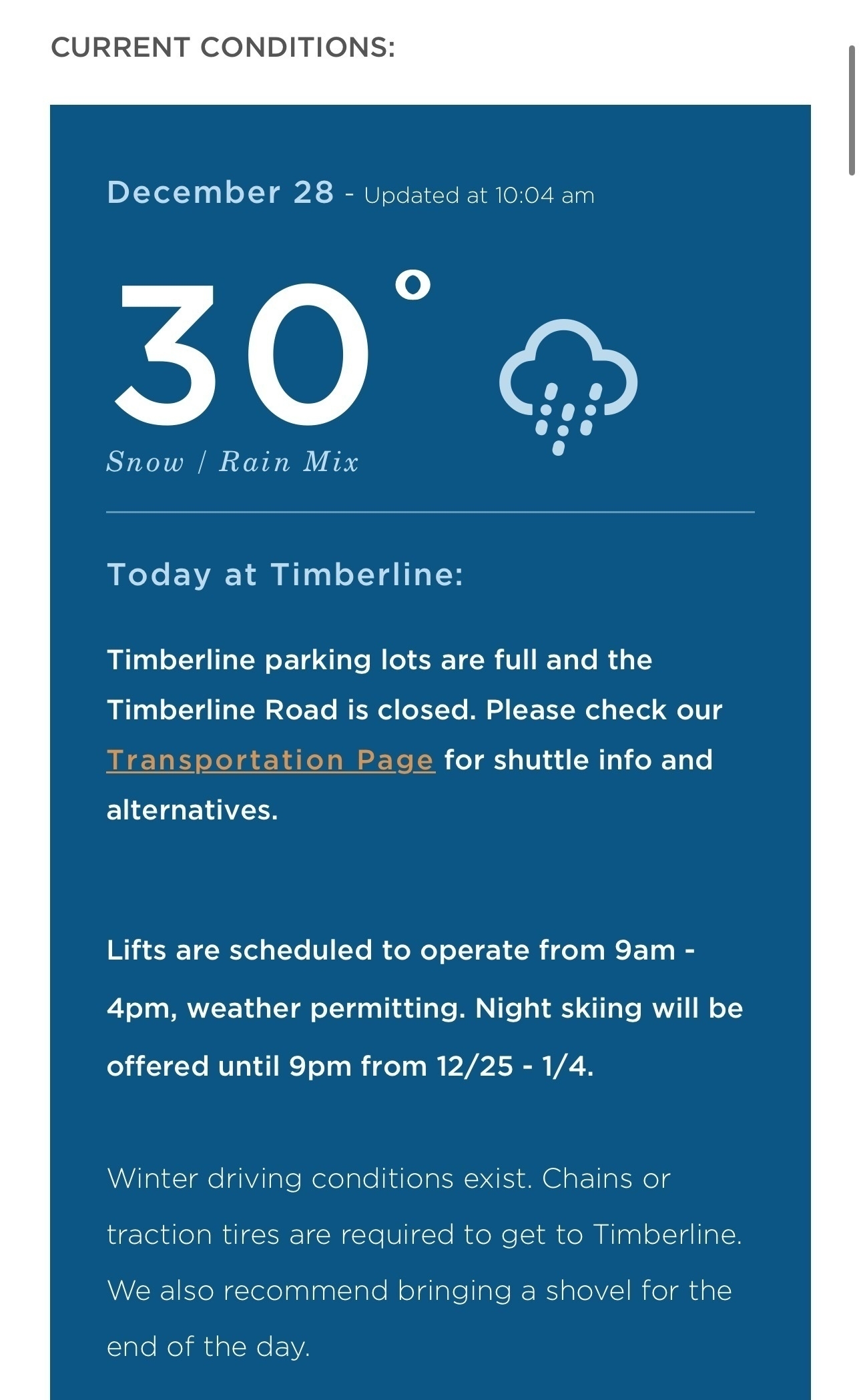 Screenshot of conditions at Timberline Lodge for 30-December 2024. The text: 30° snow/rain mix. Current weather conditions are 30°F with a mix of snow and rain, parking lots are full, Timberline Road is closed, and lifts will operate from 9am to 4pm, with night skiing available from December 25 to January 4.